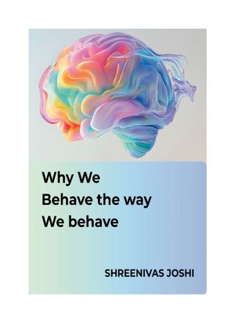 Why we behave the way we behave