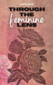 Through the Feminine Lens