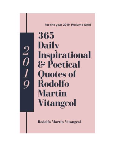 365  Daily Inspirational & Poetical Quotes of Rodolfo Martin Vitangcol
