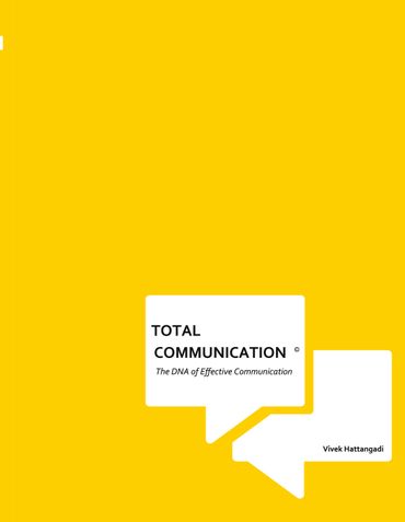 Total Communication©: The DNA of Effective Communication