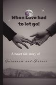 When Love had to let go!