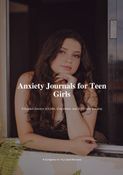 Anxiety Journals for Teen Girls