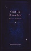 Grief is a Distant Star