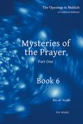 Mysteries of the Prayer, Part One