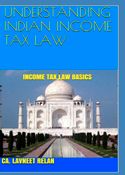 UNDERSTANDING INDIAN INCOME TAX LAW