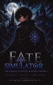 Fate Simulator: The Legend of Mystic Masters