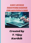 EASY ACCESS PASSWORD KEEPER FOR MULTIPLE USER