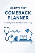 NEET 60-Day Comeback Planner – Your Daily Strategy to Rise, Recover & Crack NEET