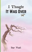I Thought It Was Over