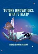 Future Innovations: What’s Next?