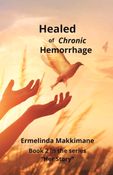 Healed of Chronic Hemorrhage