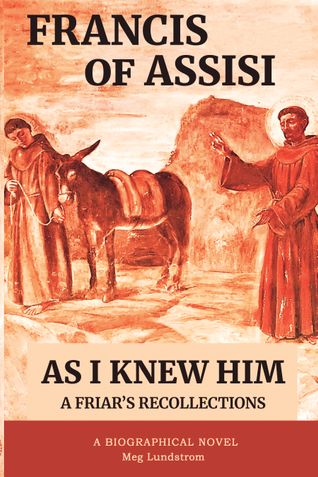 Francis of Assisi As I Knew Him