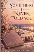 Something I Never Told You