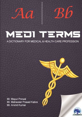 MEDI TERMS - A DICTIONARY FOR MEDICAL & HEALTH CARE PROFESSION