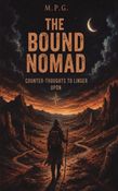 THE BOUND NOMAD