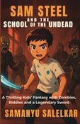 SAM STEEL AND THE SCHOOL OF THE UNDEAD