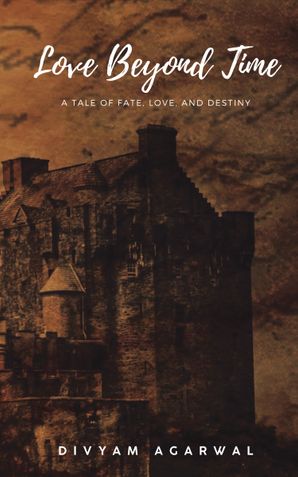 Love Beyond Time – A Tale of Fate, Love, and Destiny