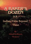 A BAKER'S DOZEN 2X: INDIAN TALES BEYOND TIME