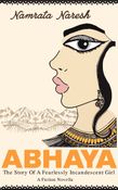 Abhaya - The Story Of A Fearlessly Incandescent Girl