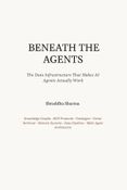 Beneath the Agents