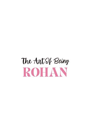 The Art Of Being Rohan