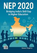 NEP 2020: Bridging India’s Skill Gap in Higher Education