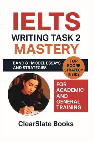 IELTS Writing Task 2 Mastery