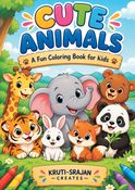 Cute Animals A Fun Coloring Book for Kids