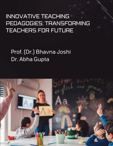 Innovative Teaching Pedagogies: Transforming Teachers for Future