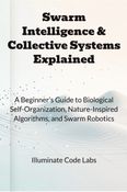 Swarm Intelligence & Collective Systems Explained