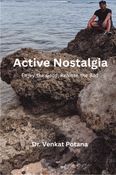 Active Nostalgia: Enjoy the Good, Release the Bad