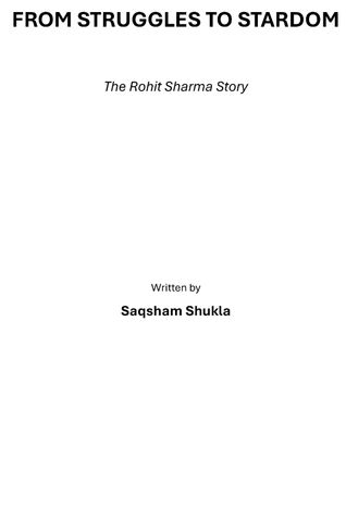 FROM STRUGGLES TO STARDOM - THE ROHIT SHARMA STORY