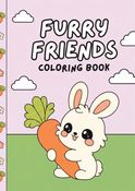 Furry Friends Coloring Book: Cute & Adorable Animal Coloring Pages for Kids Ages 3–8 | Fun, Creative & Easy Coloring Adventure: Cute Animals to Color, Name, and Enjoy
