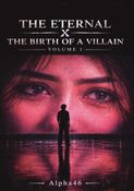 The birth of a villain volume 1