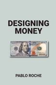 Designing Money