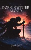 Born in Winter Blood