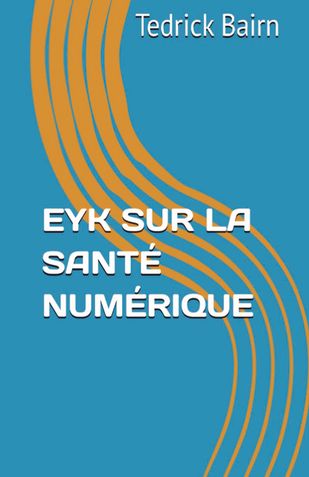 EYK SUR LA SANTÉ NUMÉRIQUE