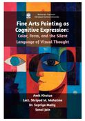 Fine Arts Painting as Cognitive Expression: Color, Form, and the Silent Language of Visual Thought
