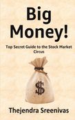 Big Money! - Top Secret Guide to the Stock Market Circus