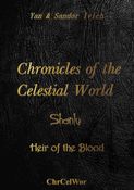 Chronicles of the Celestial World. Shanlu. Heir of the Blood