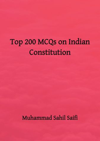 Top 200 MCQs on Indian Constitution
