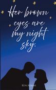 Her brown eyes are my night sky.