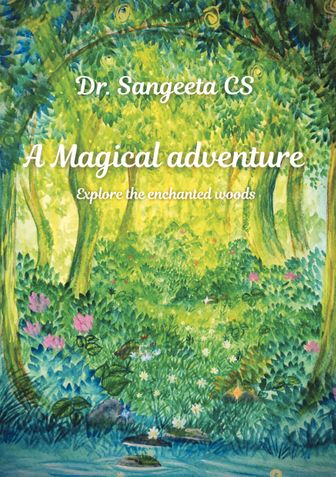 A  Magical Adventure : Explore enchanted woods
