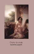Ours to rule