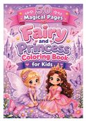 Fairy and Princess Coloring Book for Kids – 50 Magical Pages