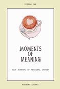 Moments of Meaning