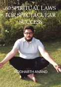 60 SPIRITUAL LAWS FOR SPECTACULAR SUCCESS