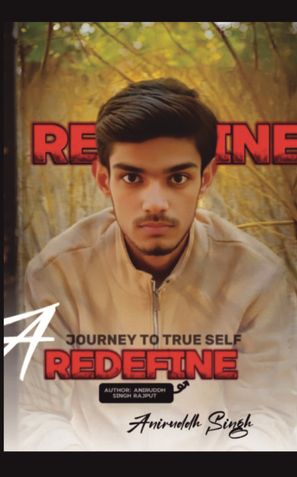 REDEFINE : A JOURNEY TO TRUE SELF