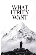 What I Truly Want