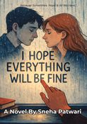 I Hope Everything Will Be Fine